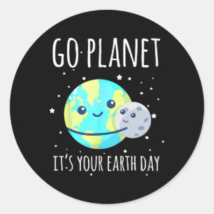 Earth Day Shirt Go Planet Het is jouw Earth Day Fu Ronde Sticker