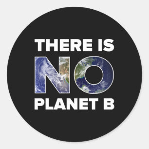 Earth Day T Shirt There Is No Planet B' - Mannen e Ronde Sticker
