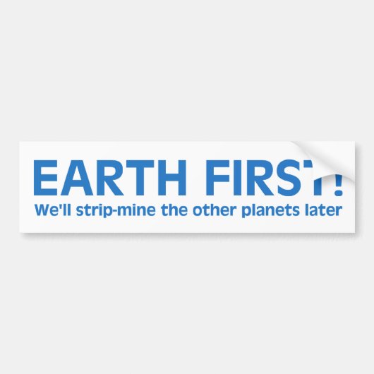 Earth First Bumpersticker (Voorkant)