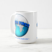 Earth First Grappige Mok -- lijkt kromgetrokken op (Voorkant links)