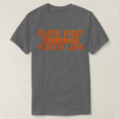 Earth First Wex27ll Log Andere Planets Later T-shirt (Design voorkant)
