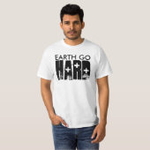 Earth go HARD T-shirt (Voorkant volledig)