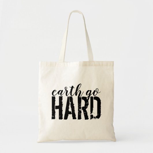 Earth go HARD Tote Bag (Voorkant)