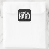 Earth go HARD Vierkante Sticker (Tas)