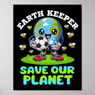 Earth Keeper Save Our Planet Earth Day Voetbaldoel Poster