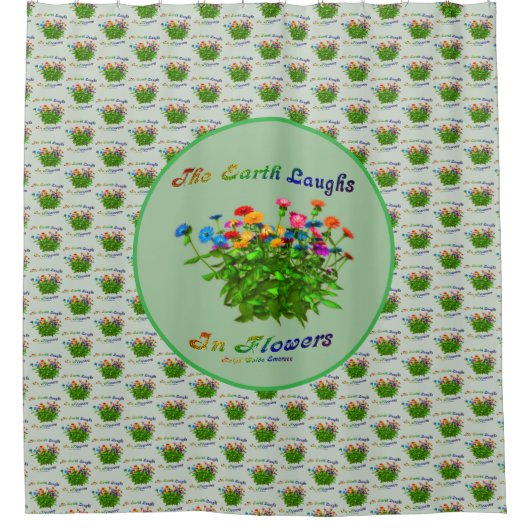 Earth Laughs in Flowers Inspirerend Quote Douchegordijn (Voorkant)