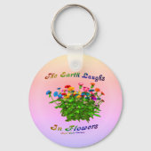 Earth Laughs in Flowers Inspirerend Quote Sleutelhanger (Voorkant)