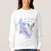 Earth Laughs in Flowers Quote Humming Bird Trui (Voorkant)