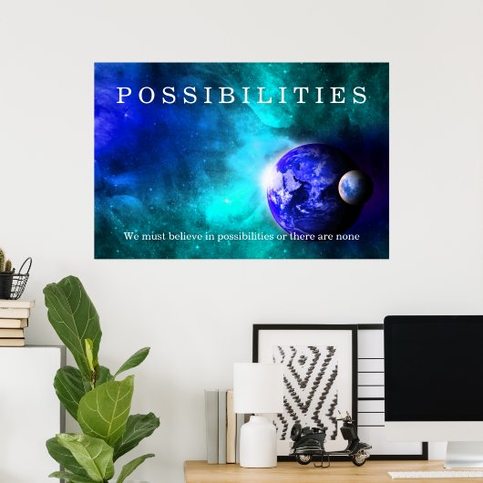 Earth Moon Space Possibilities Believe Quote Poster (Thuiskantoor)