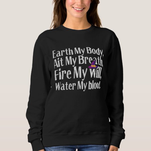 Earth My Body Air My Breath Fire My Will Water My  Trui (Voorkant)