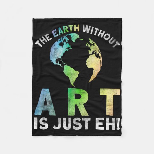 Earth Without Art is gewoon Eh Planet Art EA Fleece Deken (Voorkant)