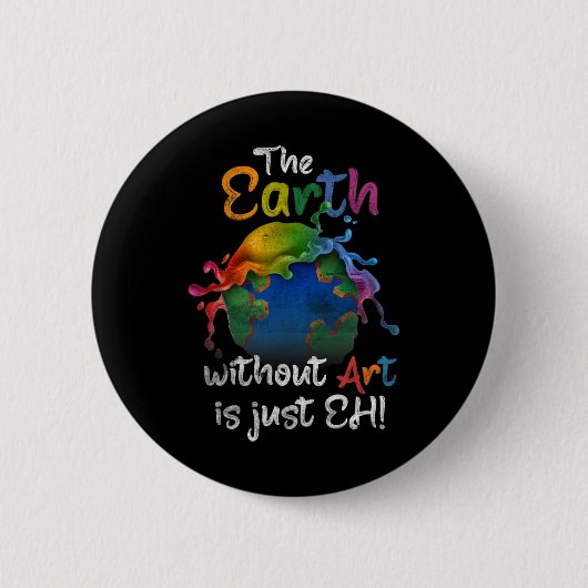 Earth Without Art is gewoon Eh Planet Art EA Ronde Button 5,7 Cm (Voorkant)