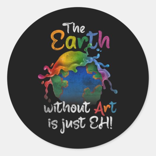  Earth Without Art is gewoon Eh Planet Art EA Ronde Sticker (Voorkant)
