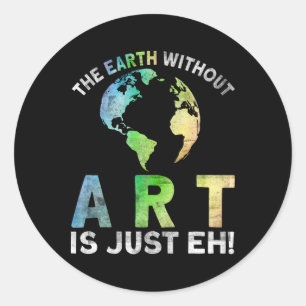 Earth Without Art is gewoon Eh Planet Art EA Ronde Sticker