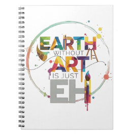 Earth Without Art Is Just Eh Painter Artist Design Notitieboek