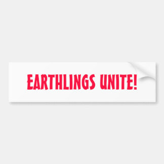 EARTHLINGS UNITE! BUMPERSTICKER