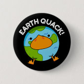 Earthquack Funny Aardbeving Pun Dark BG Ronde Button 5,7 Cm (Voorkant)