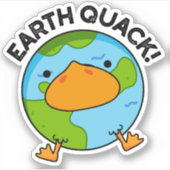 Earthquack Funny Earthquake Pun Sticker (Voorkant)
