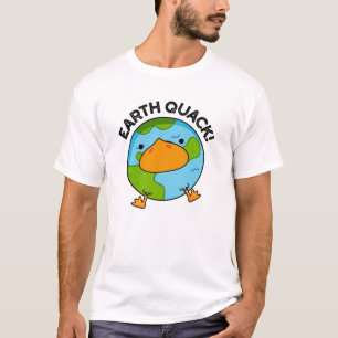 Earthquack Funny Earthquake Pun T-shirt