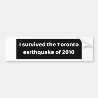 EARTHQUAKE Toronto Bumpersticker