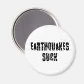 Earthquakes Suck - Quake Survivor Magneet (Voorkant / Achterkant)
