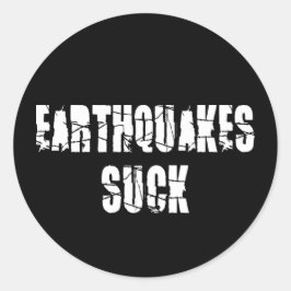 Earthquakes Suck - Quake Survivor Ronde Sticker
