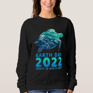 Earths Day Invest in Our Planets Earths Day 2022 T Trui