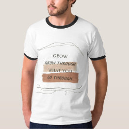 Earthy Minimalist Inspirational Quote Design – Cal T-shirt