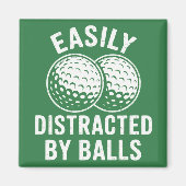 Easily Distracted by Balls Funny Golf Ball Golfer Magneet (Voorkant)