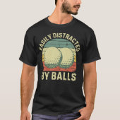 Easily Distracted by Balls T-shirt (Voorkant)
