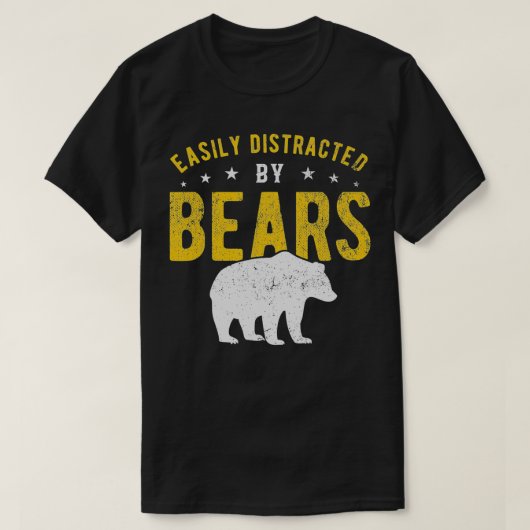 Easily distracted by Bears T-shirt (Design voorkant)