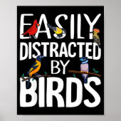 Easily Distracted By Birds Funny Bird Lover & Poster (Voorkant)