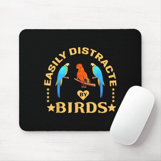 Easily Distracted By Birds Funny Quote Bird Lovers Muismat (Met muis)