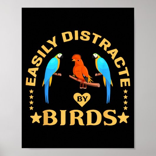 Easily Distracted By Birds Funny Quote Bird Lovers Poster (Voorkant)