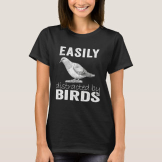 Easily Distracted By Birds T-shirt