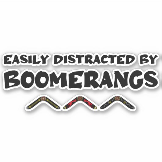 Easily Distracted By Boomerangs Funny Quote Sticker (Voorkant)