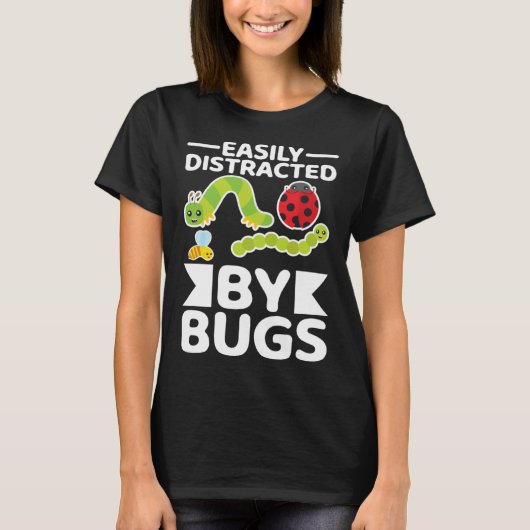 Easily Distracted By Bugs Entomology Insect Huntin T-shirt (Voorkant)