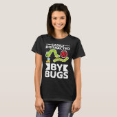Easily Distracted By Bugs Entomology Insect Huntin T-shirt (Voorkant volledig)