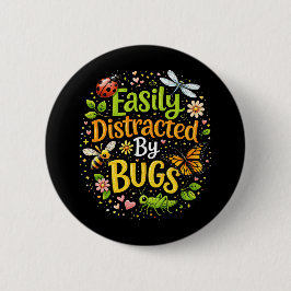 Easily Distracted by Bugs Ronde Button 5,7 Cm
