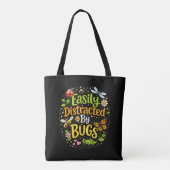 Easily Distracted by Bugs Tote Bag (Achterkant)