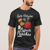 Easily Distracted By Cafecito & Concha Cute Spanis T-shirt (Voorkant)