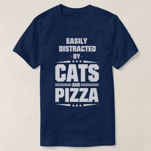 Easily Distracted By Cats And Pizza  T-shirt (Design voorkant)