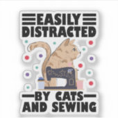 Easily Distracted By Cats And Sewing cat lover Sticker (Voorkant)