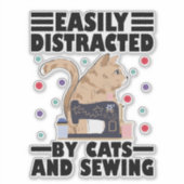 Easily Distracted By Cats And Sewing cat lover Sticker (Voorkant)