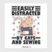 Easily Distracted By Cats And Sewing cat lover Sticker (Vel)