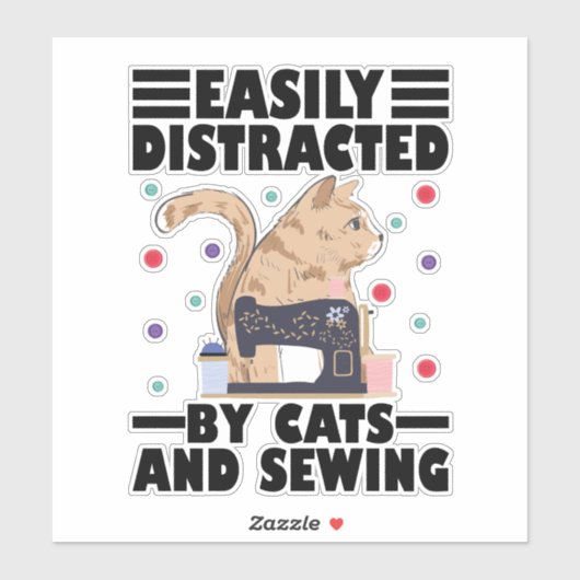 Easily Distracted By Cats And Sewing cat lover Sticker (Vel)