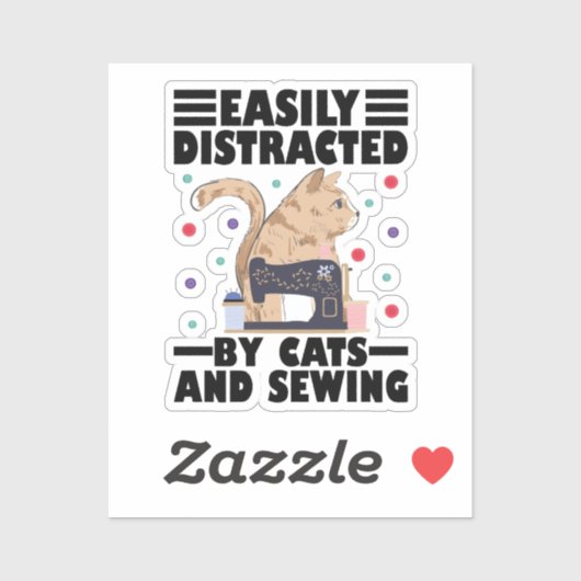 Easily Distracted By Cats And Sewing cat lover Sticker (Vel)