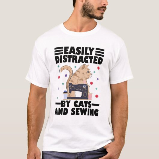 Easily Distracted By Cats And Sewing cat lover T-shirt (Voorkant)
