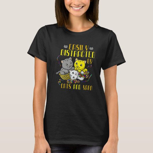 Easily Distracted By Cats And Yarn Cat Owner Croch T-shirt (Voorkant)