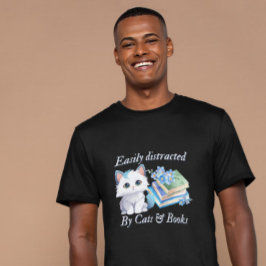 Easily Distracted by Cats & Books Art T-shirt